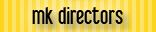MK Directors